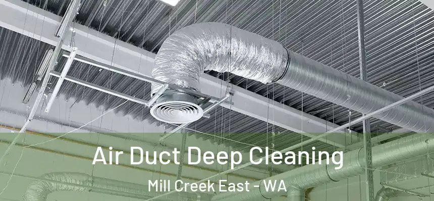  Air Duct Deep Cleaning Mill Creek East - WA