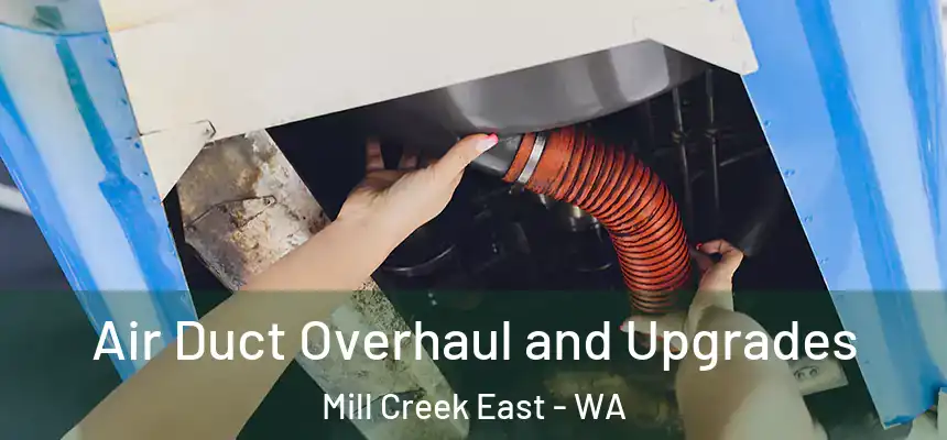  Air Duct Overhaul and Upgrades Mill Creek East - WA