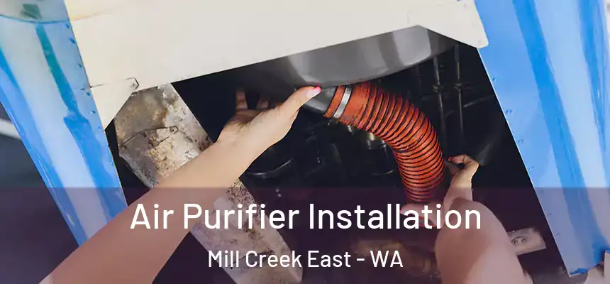  Air Purifier Installation Mill Creek East - WA