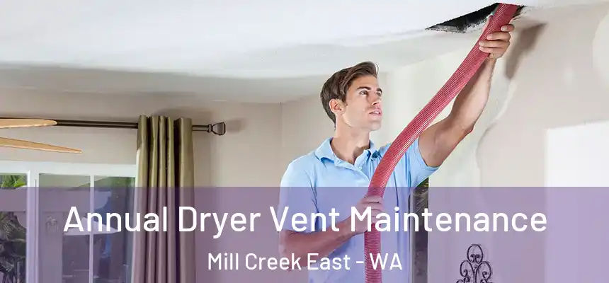  Annual Dryer Vent Maintenance Mill Creek East - WA