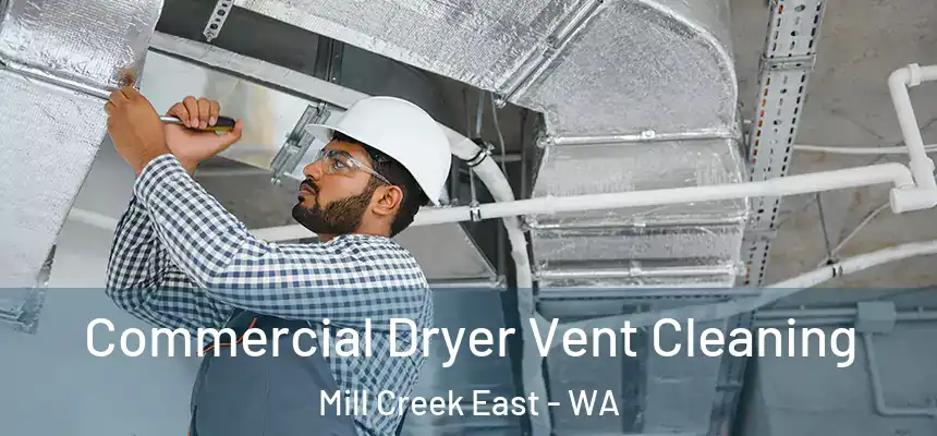  Commercial Dryer Vent Cleaning Mill Creek East - WA