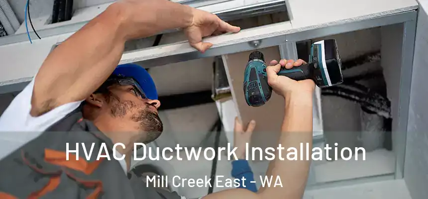  HVAC Ductwork Installation Mill Creek East - WA
