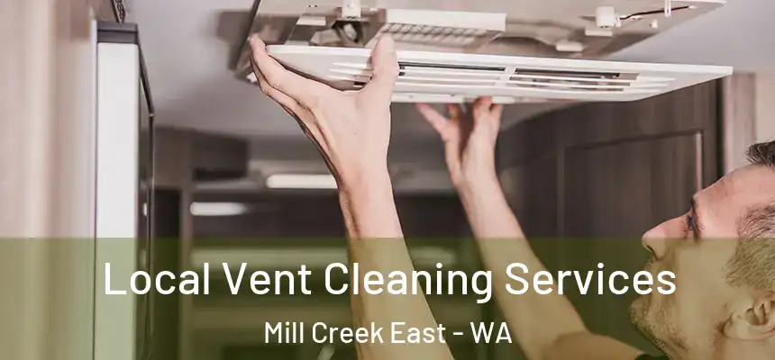  Local Vent Cleaning Services Mill Creek East - WA