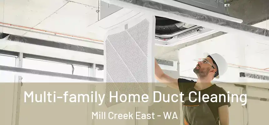  Multi-family Home Duct Cleaning Mill Creek East - WA