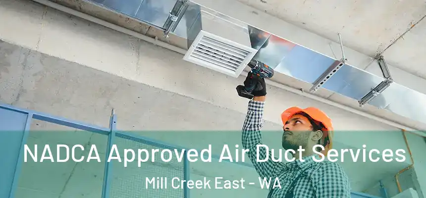  NADCA Approved Air Duct Services Mill Creek East - WA