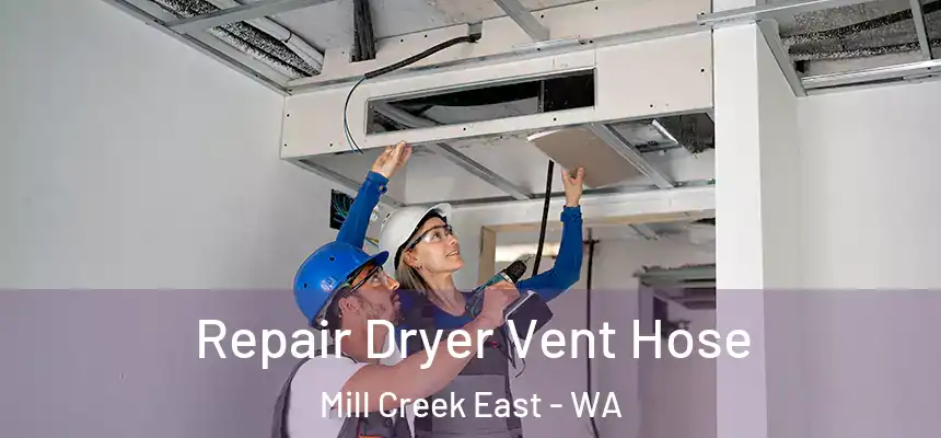  Repair Dryer Vent Hose Mill Creek East - WA