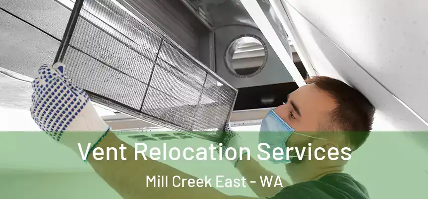  Vent Relocation Services Mill Creek East - WA