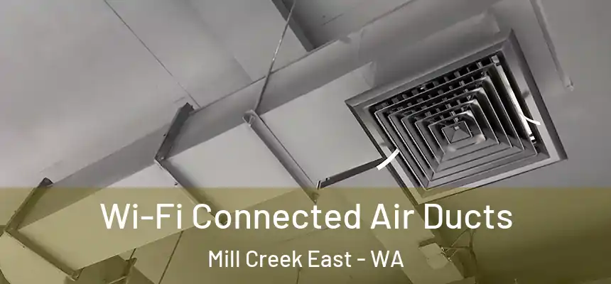  Wi-Fi Connected Air Ducts Mill Creek East - WA